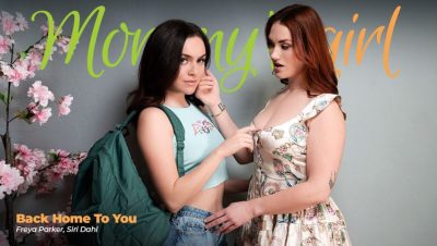 [MommysGirl] Freya Parker, Siri Dahl Back Home To You